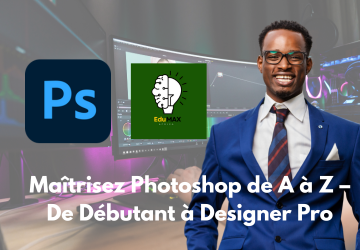 Photoshop de A à Z – La formation ultime pour 2025